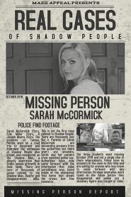Real Cases of Shadow People: The Sarah McCormick Story watch