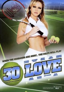 30 Love free xxx movies