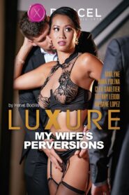 Luxure: My Wife’s Perversions watch free porn movies
