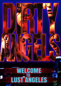 Dirty Angels: Welcome to Lust Angeles Watch free porn movies