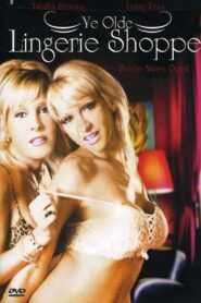 Ye Olde Lingerie Shoppe Watch full porn movies