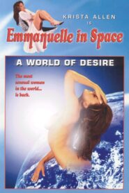 Emmanuelle in Space 2: A World of Desire Watch full porn movies