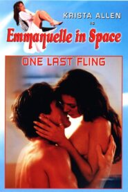 Emmanuelle in Space 6: One Last Fling Watch full porn movies